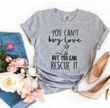 Heather gray "You Can’t Buy Love But You Can Rescue It" shirt with flowers and accessories